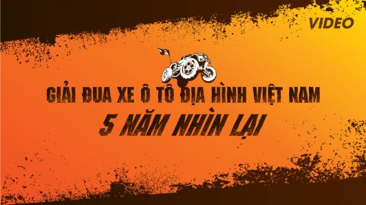 Giải đua xe ô tô địa hình Việt Nam - Nửa thập kỷ nhìn lại