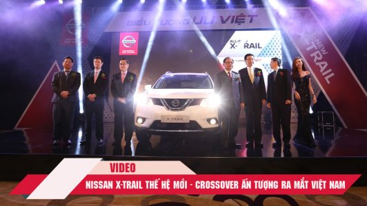 Nissan X-trail thế hệ hoàn toàn mới giá từ 998 triệu đồng vừa ra mắt Việt Nam có gì? [Video]