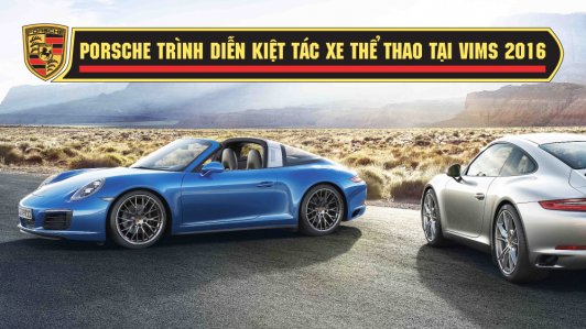 Porsche và "đại tiệc" xe thể thao tại Triển lãm Ô tô Quốc tế Việt Nam 2016