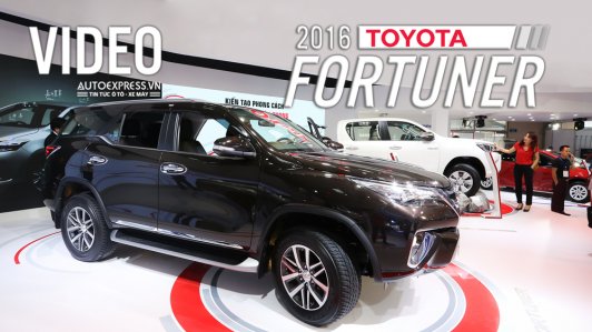 Trải nghiệm nhanh Toyota Fortuner 2016 hoàn toàn mới tại Việt Nam [VIDEO]