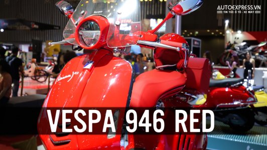 Siêu phẩm xe tay ga Vespa 946 RED ngang giá ô tô lần đầu xuất hiện tại Việt Nam [VIDEO]