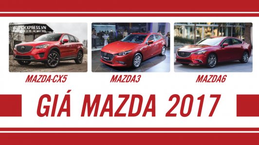Giá bán bộ 3 xe bán chạy nhất của Mazda tại Việt Nam [VIDEO]