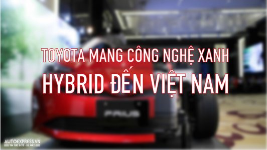 Toyota Prius mới - Xe Hybrid thông minh, thân thiện đến Việt Nam