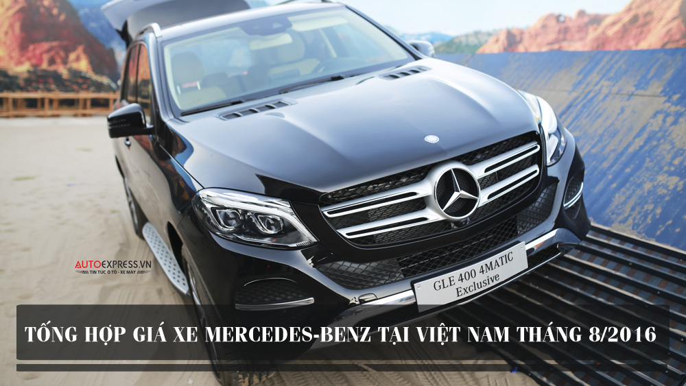 Giá bán các dòng xe Mercedes-Benz tại Việt Nam tháng 8/2016