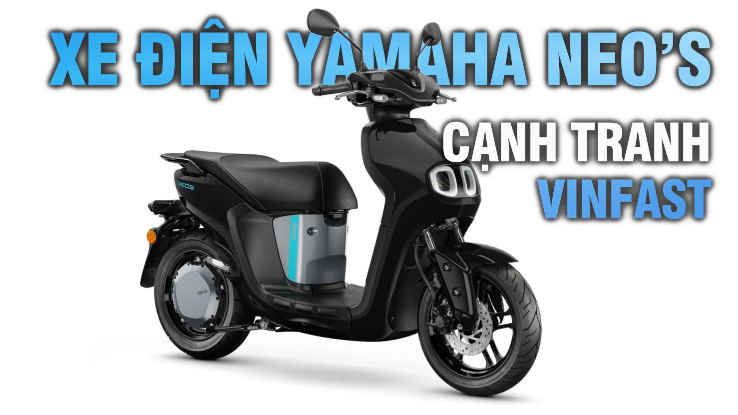 Trải nghiệm nhanh Yamaha NEO’S - Mẫu xe điện Nhật Bản chính hãng đầu tiên tại Việt Nam