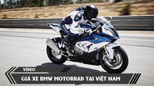 Giá xe BMW R NineT, R1200 GS, S1000XR... tại Việt Nam