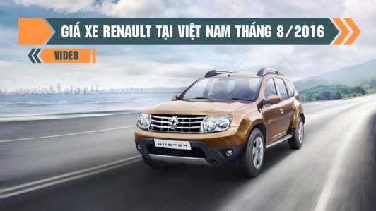 Giá xe Renault Koleos, Duster, Megan Hatchback tại Việt Nam tháng 8/2016