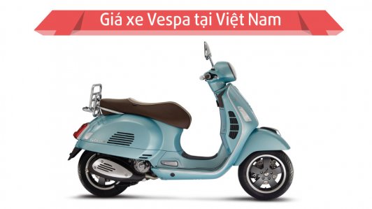Giá bán xe Vespa Primavera, Sprint & "huyền thoại" Vespa PX tại VN