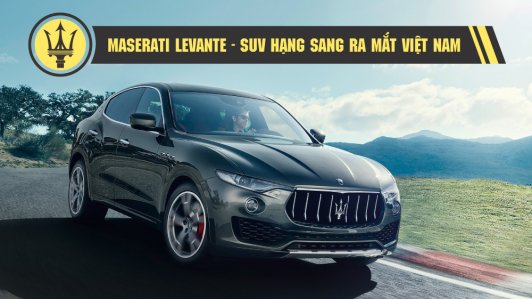 "Cây đinh ba" Maserati Levante chốt giá bán chính thức tại Việt Nam